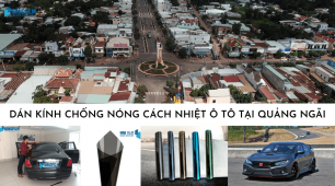 Dán kính chống nóng cách nhiệt ô tô tại Quảng Ngãi