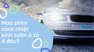Mua Phim Cách Nhiệt Kính Sườn Cho Xe Ô Tô Ở Đâu?