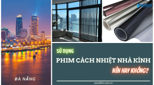 Có Nên Sử Dụng Phim Cách Nhiệt Nhà Kính Tại Đà Nẵng Hay Không