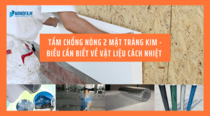 Tấm chống nóng 2 mặt tráng kim - điều cần biết về vật liệu cách nhiệt