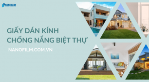 Giấy Dán Kính Chống Nắng, Chống Nóng Biệt Thự