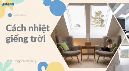Giấy Dán Kính Chống Nóng, Chống Nắng Giếng Trời
