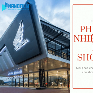 Phim Cách Nhiệt Chống Nóng, Chống Nắng Cho Showroom