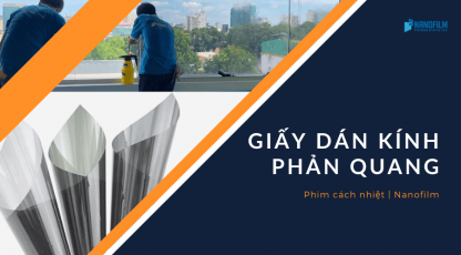 Giấy Dán Kính Chống Nóng, Chống Nắng Phản Quang