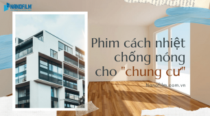 Phim Cách Nhiệt Chống Nóng Cho Chung Cư