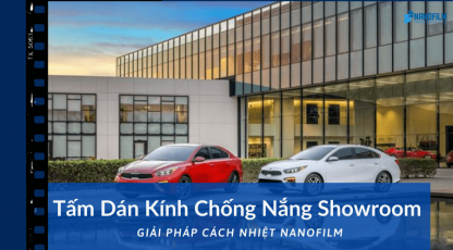 Tăng thêm sức hút cho showroom bằng tấm dán kính cách nhiệt