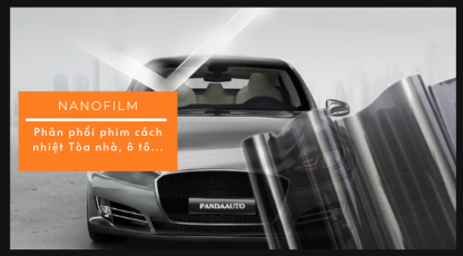 Dán phim cách nhiệt kính cho tòa nhà, ô tô - Sự lựa chọn thông minh tiện lợi