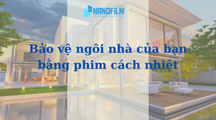 Bảo vệ không gian ngôi nhà của bạn bằng phim cách nhiệt