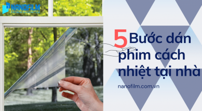 Hướng dẫn cách dán phim cách nhiệt Nano tại nhà tiện lợi