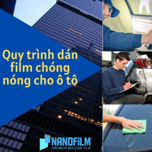 Mách bạn quy trình dán phim cách nhiệt chống nóng cho xe ô tô chuẩn nhất 2020