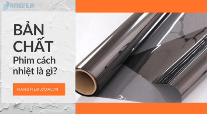 Hiểu đúng về phim cách nhiệt là gì và ứng dụng trong thực tế