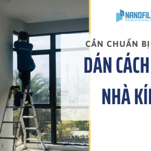 Chuẩn bị gì để dán phim cách nhiệt cho nhà kính hiệu quả?