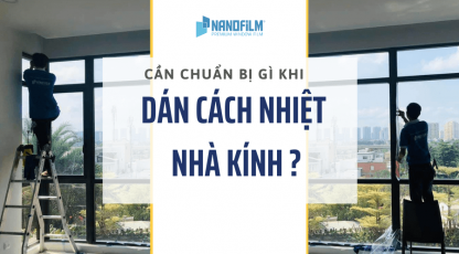 Chuẩn bị gì để dán phim cách nhiệt cho nhà kính hiệu quả?