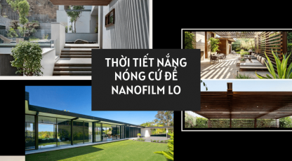 Phim cách nhiệt thân thiện với con người và môi trường tại Nanofilm