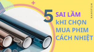 5 Sai lầm khi dán phim cách nhiệt nhà kính bạn cần lưu ý