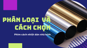 Phân loại và cách chọn phim chống nóng cách nhiệt cho nhà kính