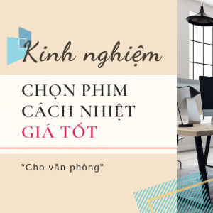 Kinh nghiệm để dán phim cách nhiệt giá tốt cho văn phòng