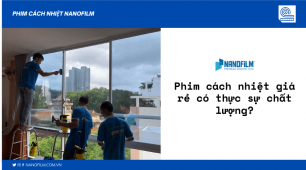 Phim cách nhiệt giá rẻ có thực sự chất lượng?