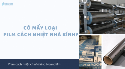 Có mấy loại film cách nhiệt cho nhà kính?