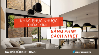 Khắc phục nhược điểm của kính bằng phim cách nhiệt