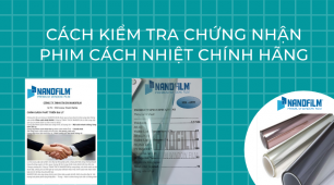Cách kiểm tra chứng nhận phim cách nhiệt chính hãng