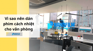 Phim cách nhiệt văn phòng cần có những đặc tính gì?