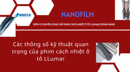 Các thông số kỹ thuật quan trọng của phim cách nhiệt ô tô LLumar
