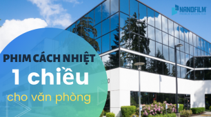 Tìm hiểu về phim cách nhiệt 1 chiều cho tòa nhà văn phòng tphcm