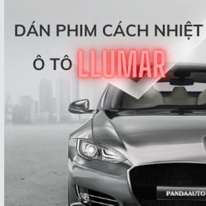 Dịch vụ dán phim cách nhiệt ô tô llumar tại Gò Vấp tốt nhất