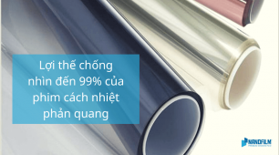 Lợi thế chống nhìn đến 99% của phim cách nhiệt phản quang