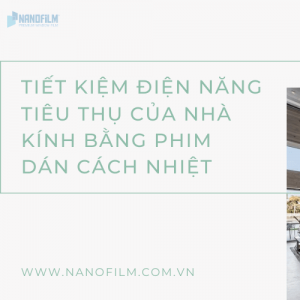 Tiết kiệm điện năng tiêu thụ của nhà kính bằng phim dán cách nhiệt 