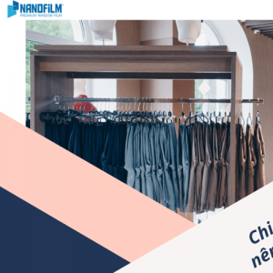 Chia sẻ kinh nghiệm vì sao nên dán phim cách nhiệt cho shop thời trang