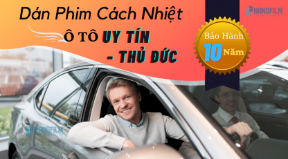 Dịch vụ dán phim cách nhiệt mọi loại xe ô tô uy tín tại Thủ Đức