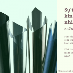 Sự khác biệt đặc điểm vật liệu kính trước và sau khi dán phim cách nhiệt