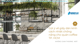 Gợi ý về giấy dán kính chống nắng cho quán coffee  TP. HCM
