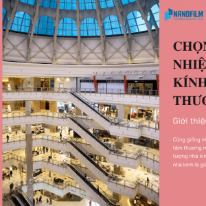 Chọn dán phim cách nhiệt nhà kính trung tâm thương mại