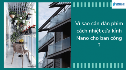 Các lưu ý cần biết khi dán film cách nhiệt cửa kính Nano cho ban công