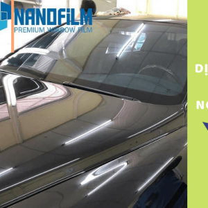 Dịch vụ dán kính chống nắng ô tô chuyên nghiệp tại Nanofilm 2021