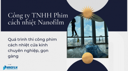 Quá trình thi công phim cách nhiệt cửa kính chuyên nghiệp, gọn gàng
