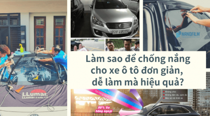 Làm sao để chống nắng cho xe ô tô đơn giản, dễ làm mà hiệu quả?