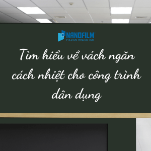 Tìm hiểu về vách ngăn cách nhiệt cho công trình dân dụng