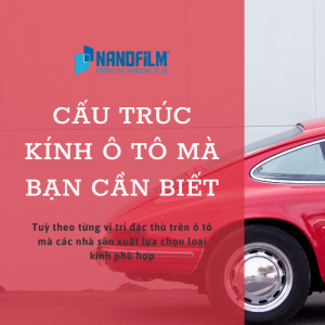 Cấu trúc kính ô tô mà bạn cần phải biết