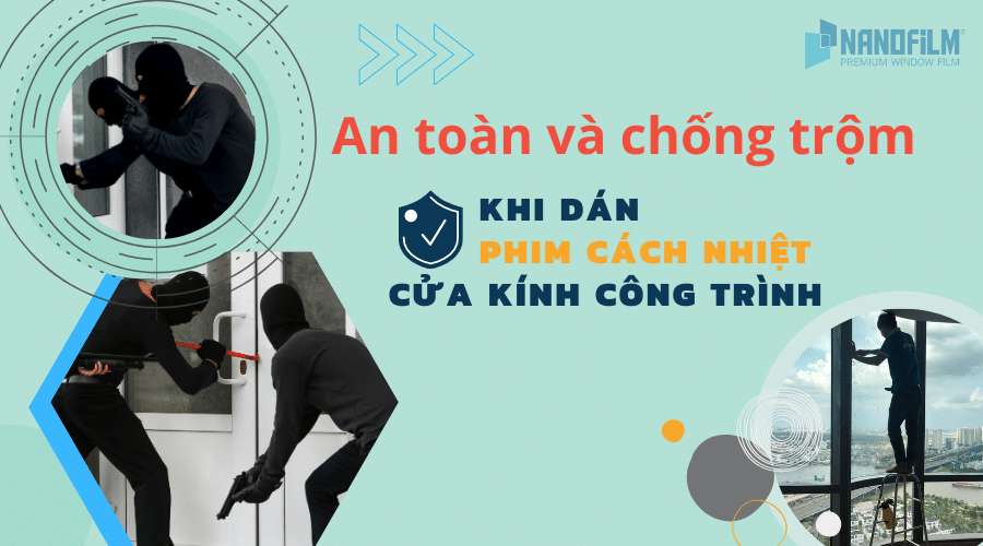 An toàn và chống trộm khi dán phim cách nhiệt cửa kính công trình