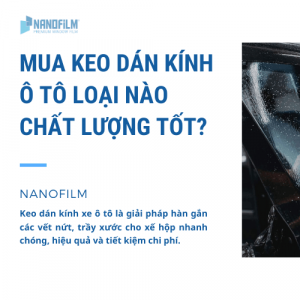 Mua keo dán kính ô tô loại nào chất lượng tốt?