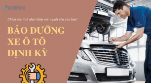 Kinh nghiệm xương máu khi bảo dưỡng xe ô tô