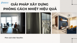 Giải pháp xây dựng phòng cách nhiệt hiệu quả