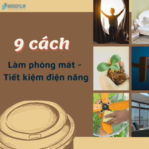 Tổng hợp 9 cách làm phòng mát hơn, tiết kiệm điện năng sử dụng