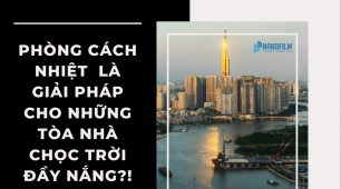 Phòng cách nhiệt là giải pháp cho những tòa nhà chọc trời đầy nắng?