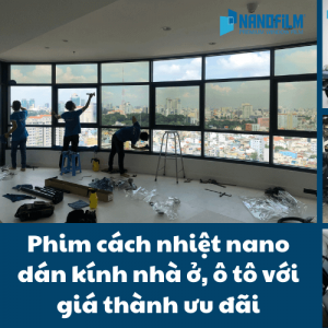 Phim cách nhiệt nano dán kính nhà ở, ô tô với giá thành ưu đãi