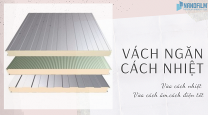 Có thể bạn chưa biết: đâu là loại vách ngăn cách nhiệt siêu lợi hại?